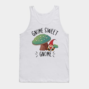 Gnome Sweet Gnome | Gardening Shirt Tank Top